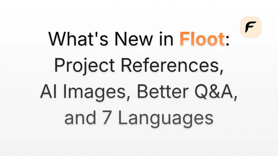What's New in Floot: Project References, AI Images, Better Q&A, and 7 Languages